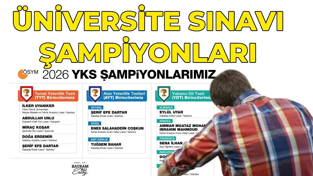 YKS Türkiye birincileri 2026 hangi illerden çıktı, kim oldu? YKS AYT, TYT VE YDT tam puan alan öğrenciler belli oldu