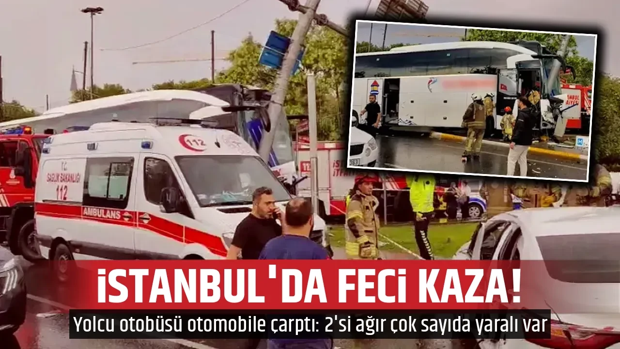 İSTANBUL'DA FECİ KAZA!