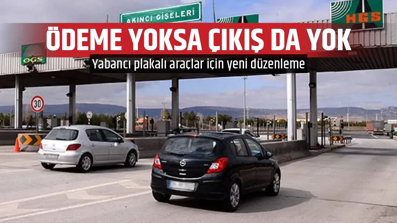 ÖDEME YOKSA ÇIKIŞ DA YOK