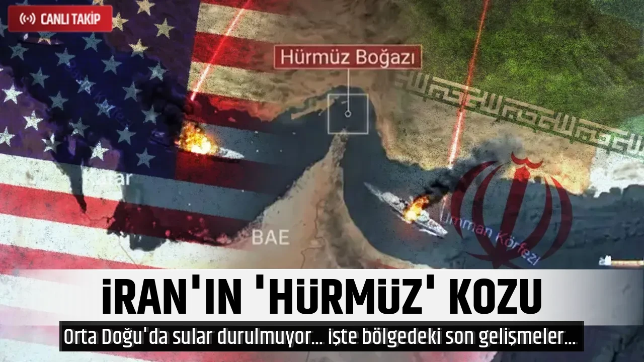 İRAN'IN 'HÜRMÜZ' KOZU