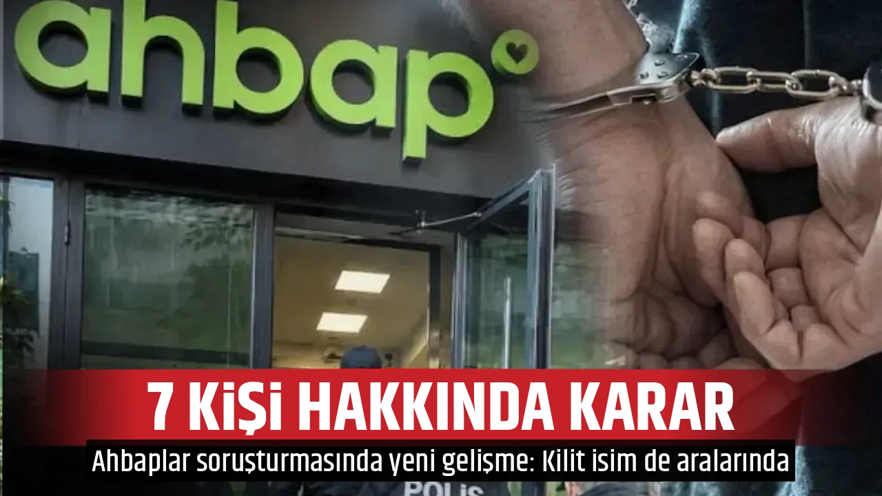 7 KİŞİ HAKKINDA KARAR