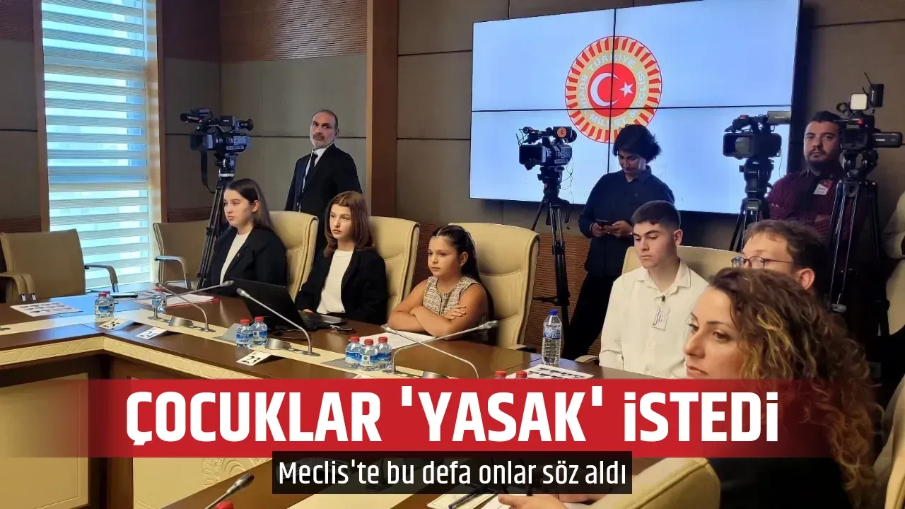 ÇOCUKLAR 'YASAK' İSTEDİ