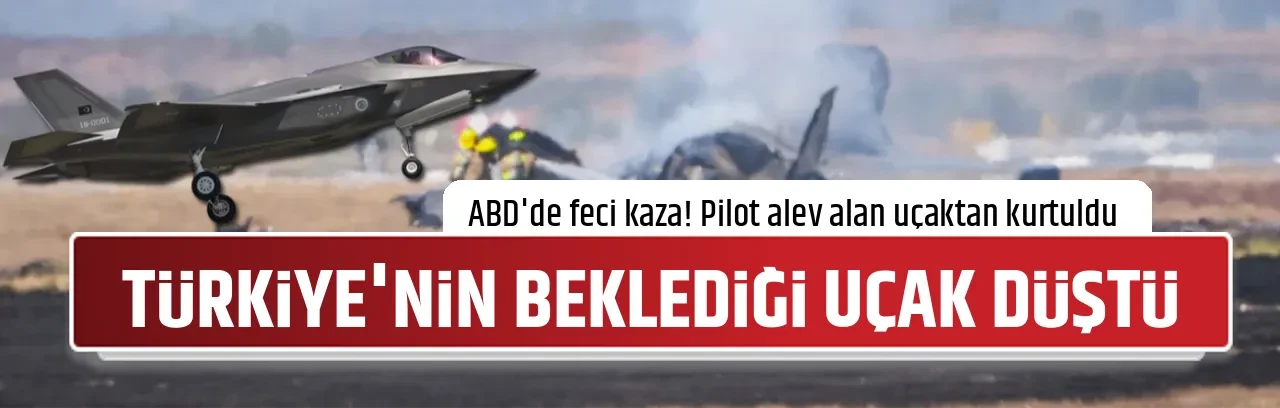 TÜRKİYE'NİN BEKLEDİĞİ UÇAK DÜŞTÜ