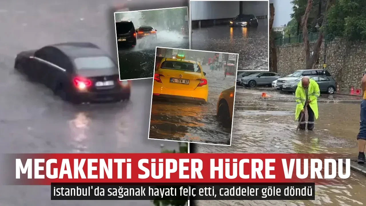 MEGAKENTİ SÜPER HÜCRE VURDU