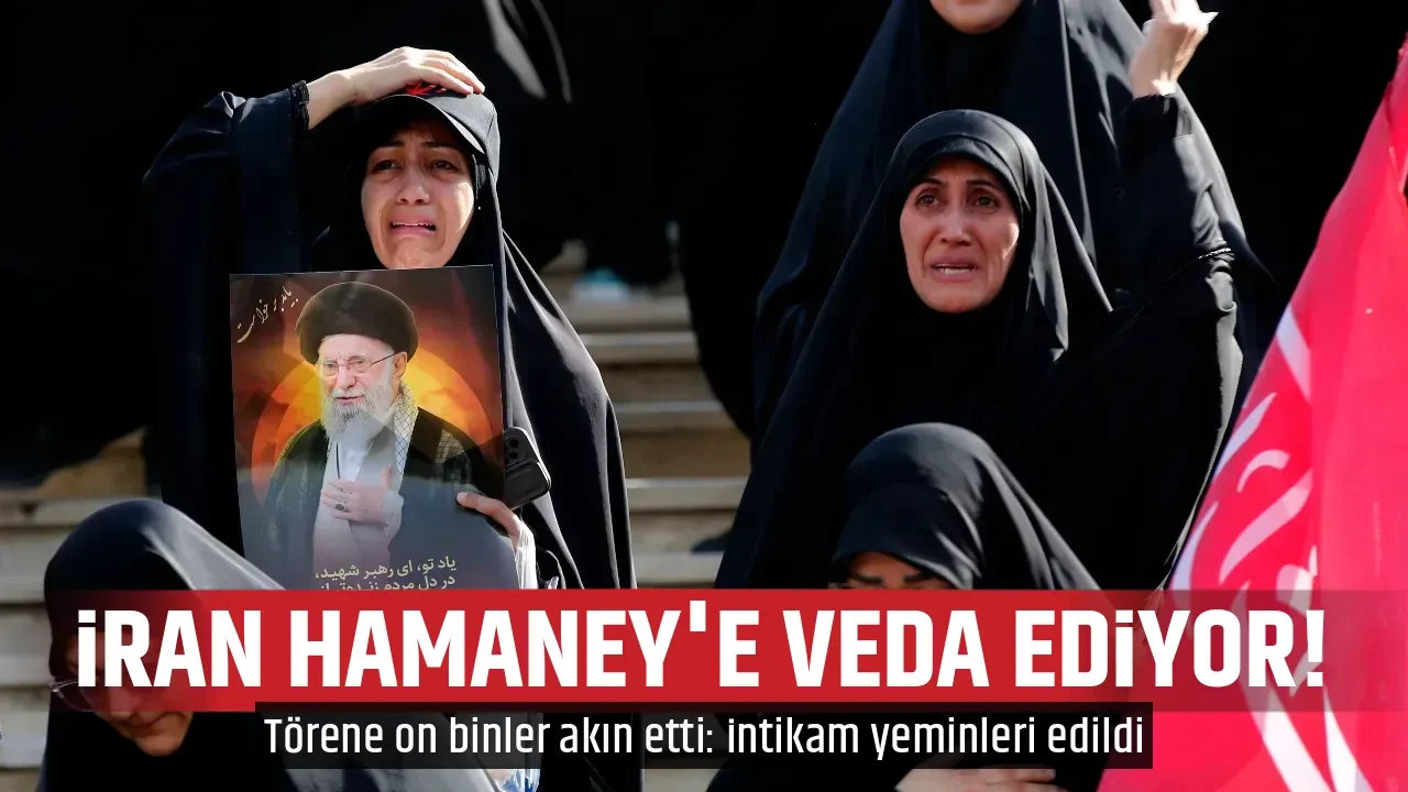 İRAN HAMANEY'E VEDA EDİYOR!