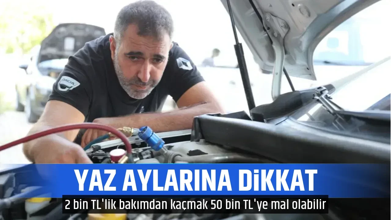 YAZ AYLARINA DİKKAT