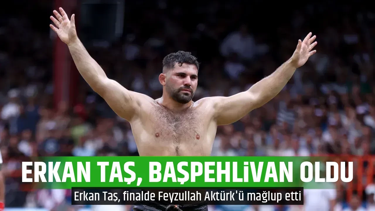 ERKAN TAŞ, BAŞPEHLİVAN OLDU