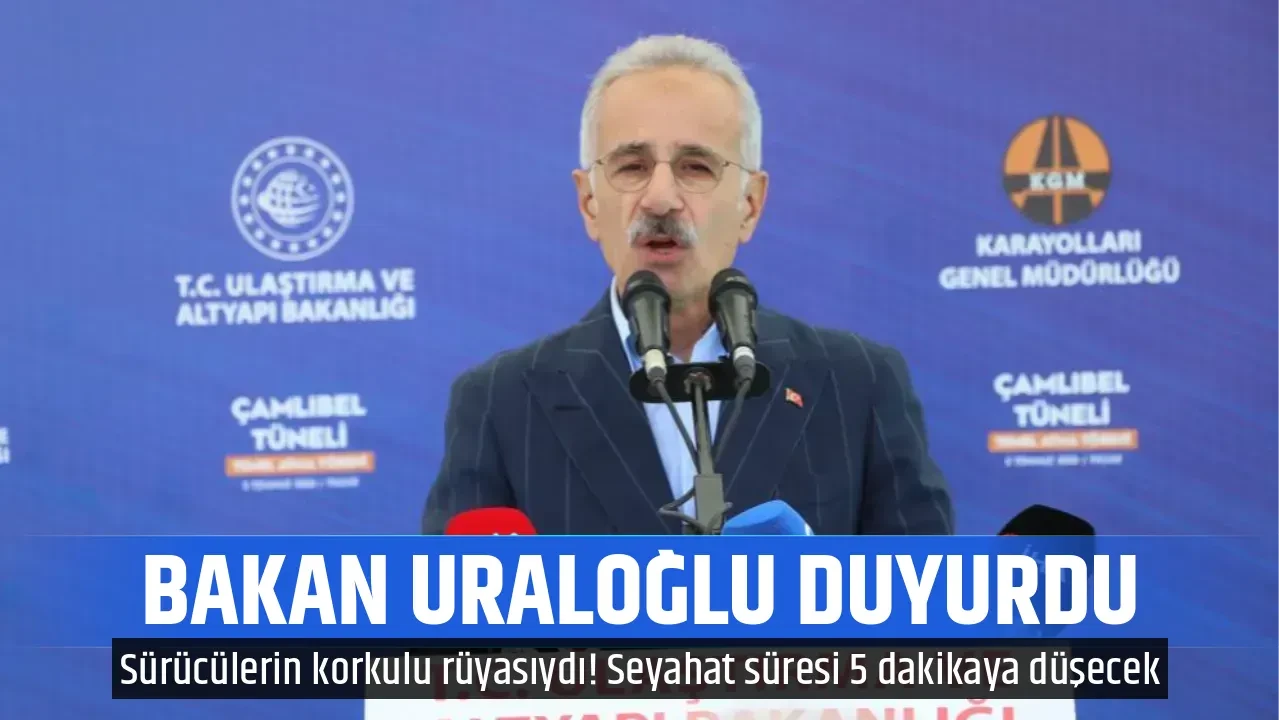 BAKAN URALOĞLU DUYURDU