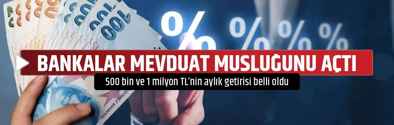 BANKALAR MEVDUAT MUSLUĞUNU AÇTI