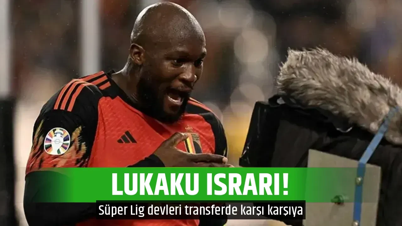 LUKAKU ISRARI!