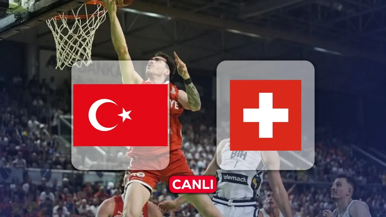 Türkiye İsviçre basketbol maçı CANLI yayın: Türkiye basketbol maçı hangi kanalda?