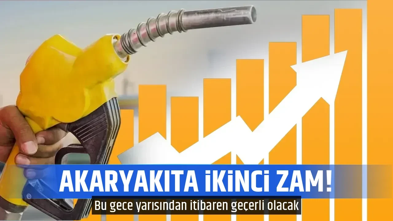 AKARYAKITA İKİNCİ ZAM! 