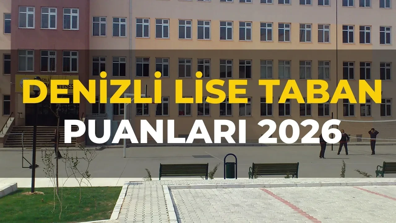 Denizli lise taban puanları 2026 ve LGS yüzdelik dilimleri ve okul kontenjanları! Fen Lisesi, Anadolu Lisesi, Sosyal Bilimler