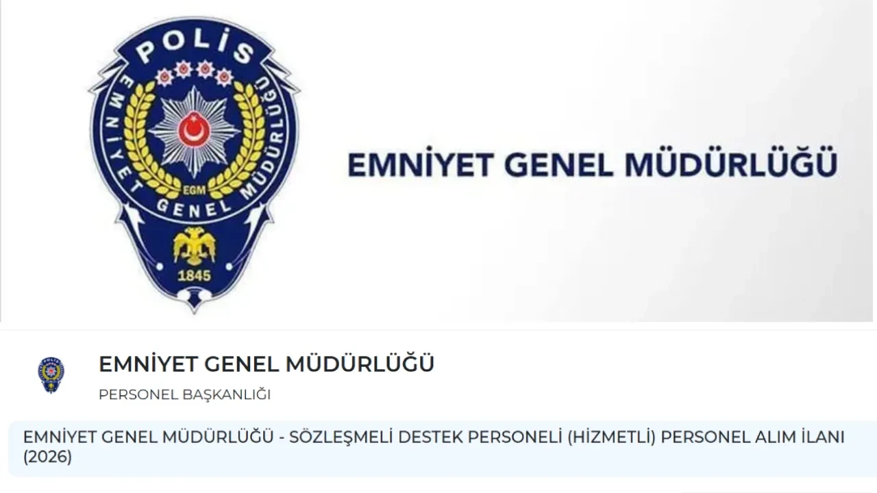 EGM 500 sözleşmeli personeli alımı 2026 başladı mı? Başvurular ne zaman, şartlar neler?