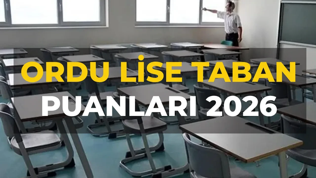 Ordu lise taban puanları 2026 ve LGS yüzdelik dilimleri ve okul kontenjanları! Fen Lisesi, Anadolu Lisesi, Sosyal Bilimler