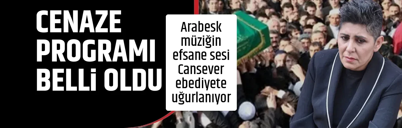 CENAZE PROGRAMI BELLİ OLDU