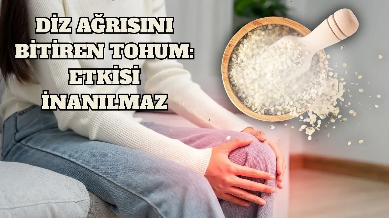Diz ağrılarımı bitiren tohum! Her gün aç karnına suyunu içiyorum