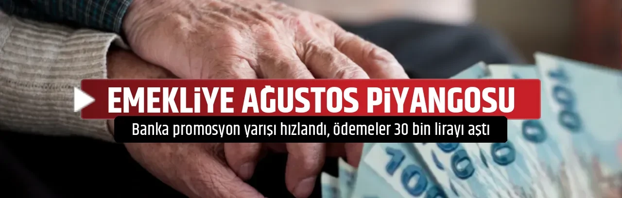 EMEKLİYE AĞUSTOS PİYANGOSU
