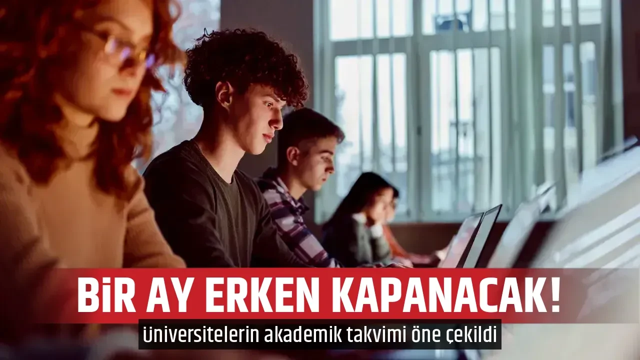 BİR AY ERKEN KAPANACAK! 