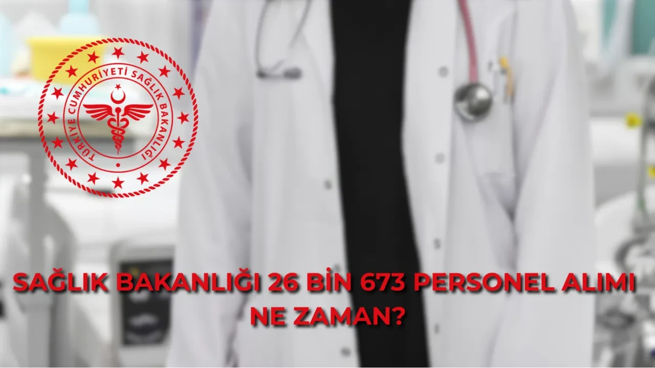 Sağlık Bakanlığı personel alımı yapacak: 26 bin 673 personel alımı başvuruları başladı mı? 26 bin 673 personel alımı kadro dağılımı nasıl?