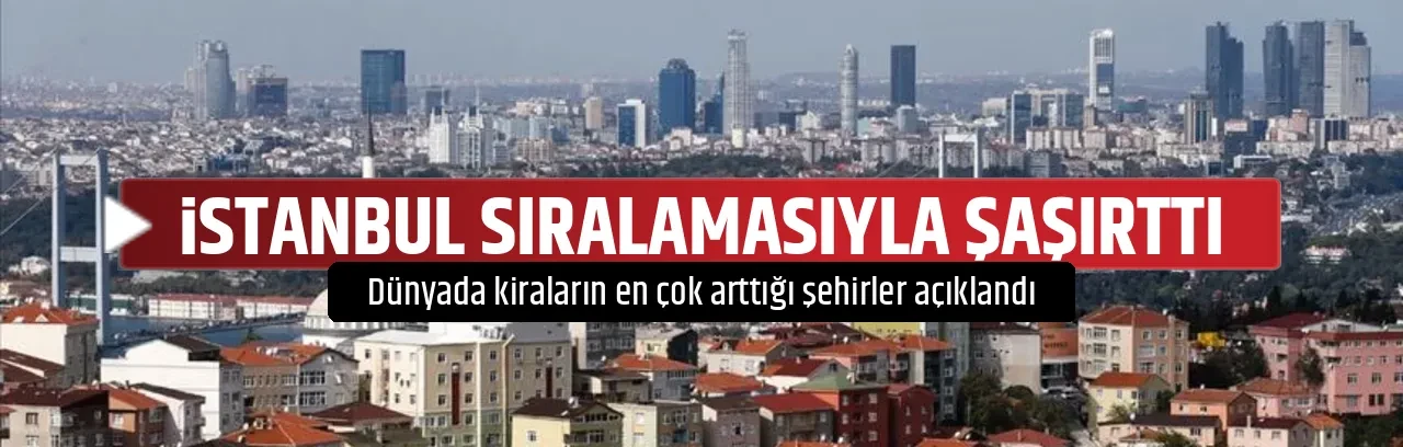 İSTANBUL SIRALAMASIYLA ŞAŞIRTTI
