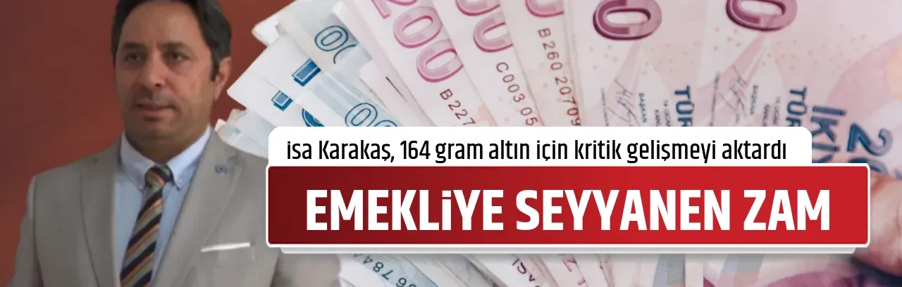 EMEKLİYE SEYYANEN ZAM