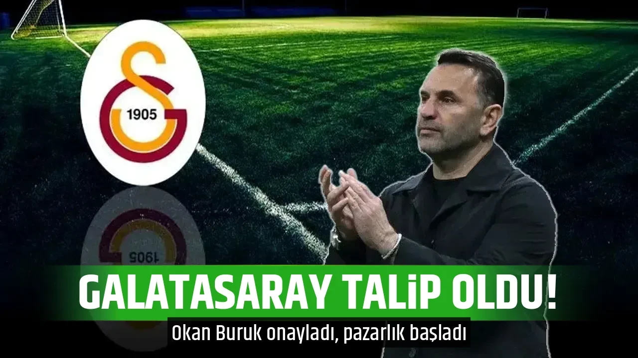 GALATASARAY TALİP OLDU!