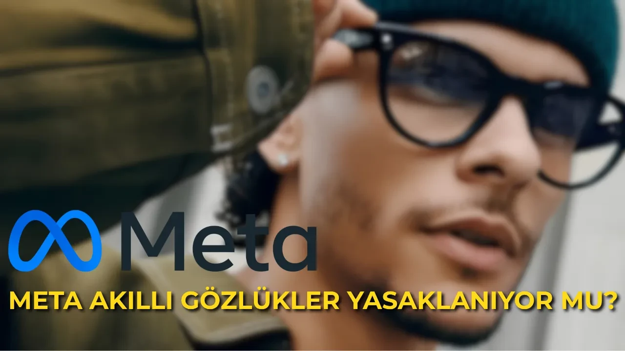 Meta'nın akıllı gözlükleri yasaklanacak mı? Akıllı gözlüklere mahremiyet davası