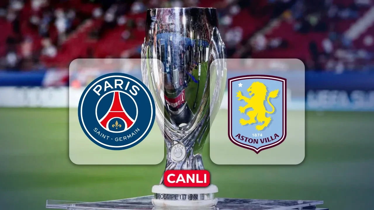 PSG Aston Villa maçı hangi kanalda? CANLI Süper Kupa maçı şifresiz kanalda yayınlanacak