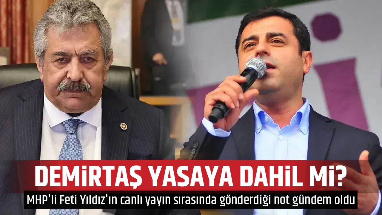 DEMİRTAŞ YASAYA DAHİL Mİ?