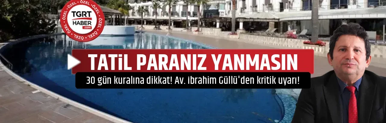 TATİL PARANIZ YANMASIN