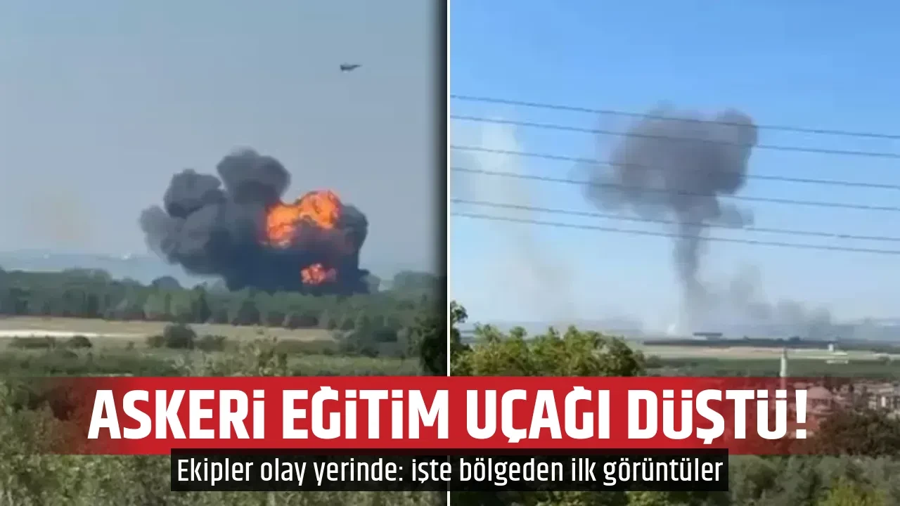 ASKERİ EĞİTİM UÇAĞI DÜŞTÜ! 