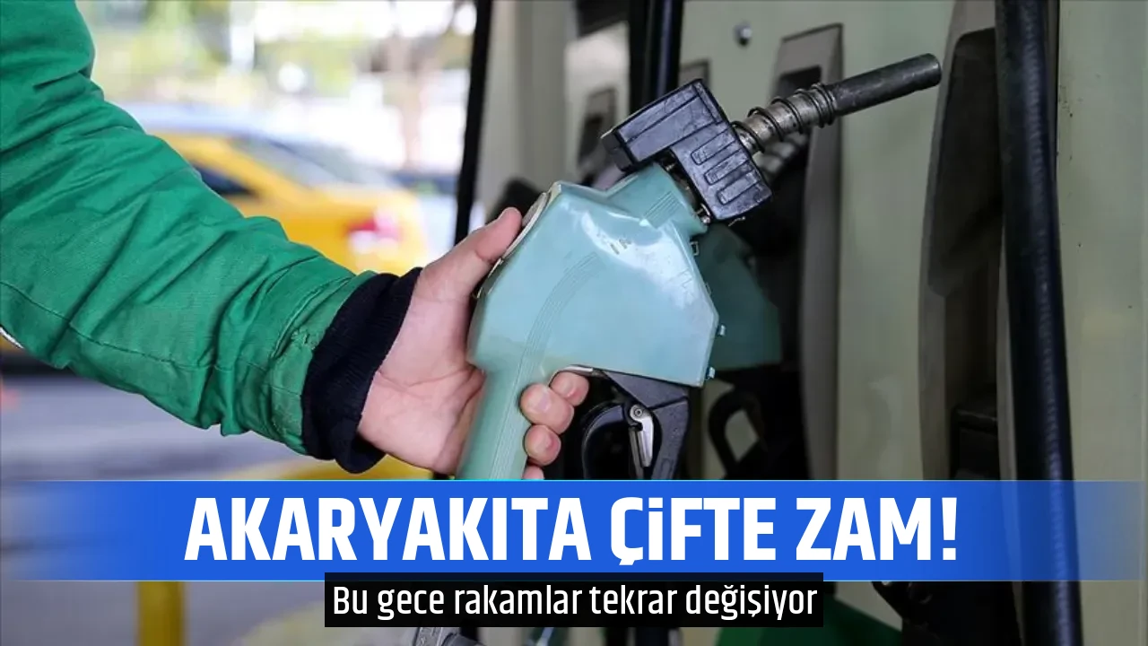 AKARYAKITA ÇİFTE ZAM!