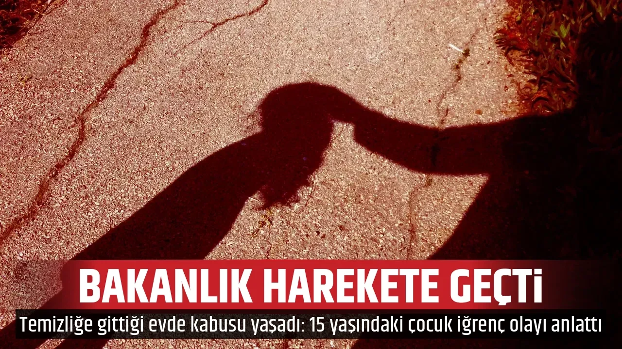 BAKANLIK HAREKETE GEÇTİ