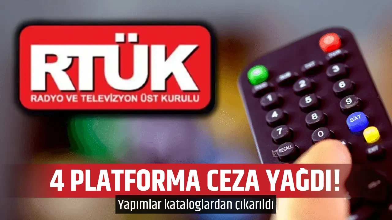 4 PLATFORMA CEZA YAĞDI! 