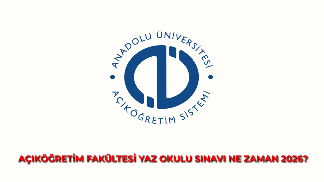 Açıköğretim Fakültesi yaz okulu sınavları ne zaman? Anadolu Üniversitesi AÖF sınav giriş belgesi sorgulama ekranı...