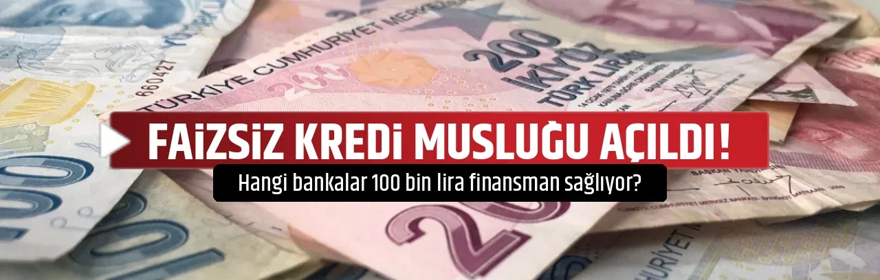 FAİZSİZ KREDİ MUSLUĞU AÇILDI!