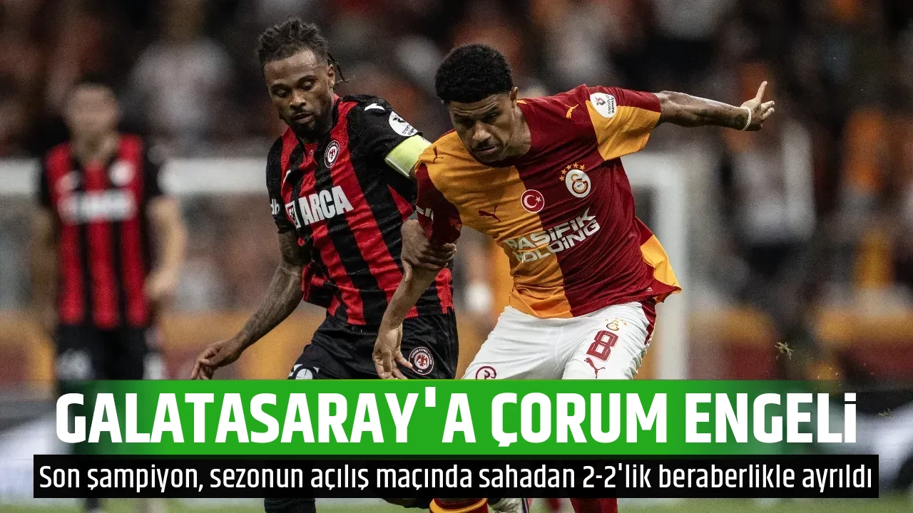 GALATASARAY'A ÇORUM ENGELİ