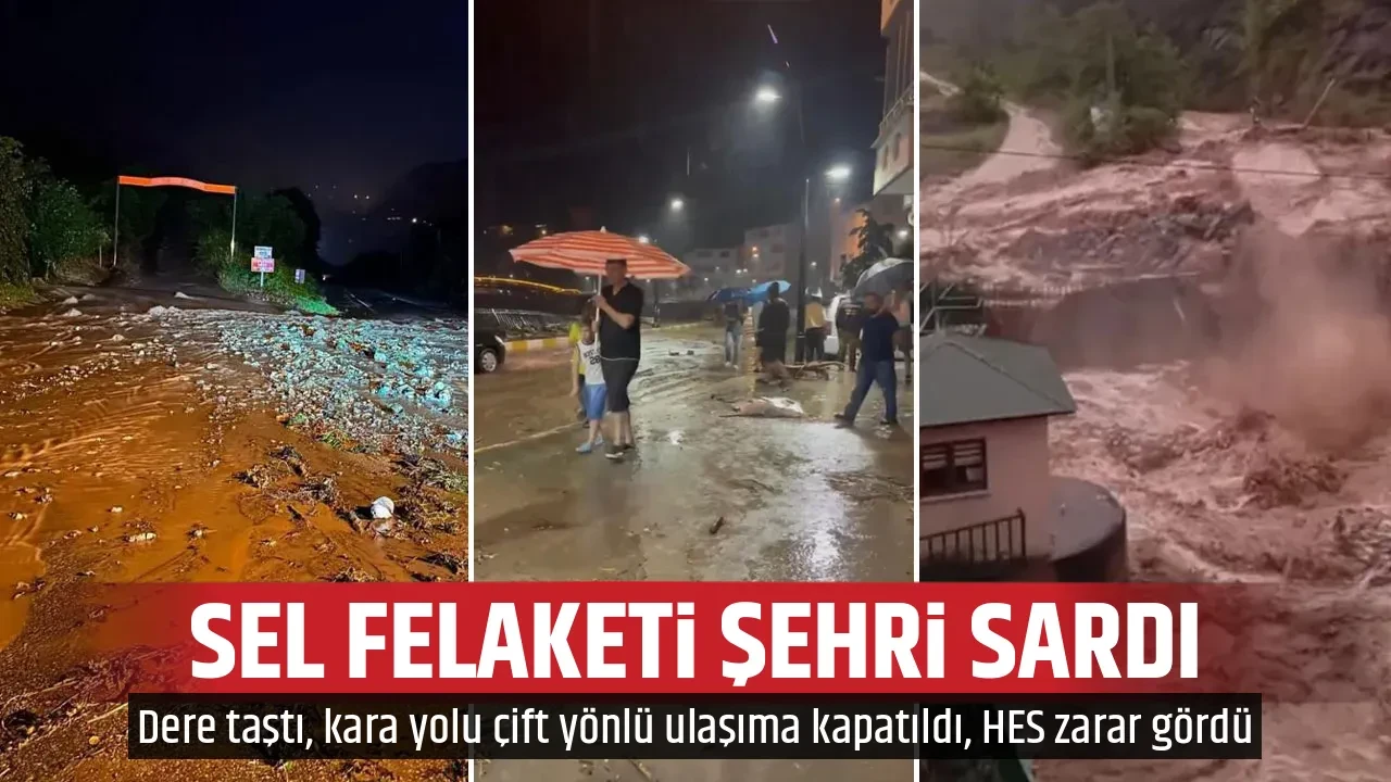 SEL FELAKETİ ŞEHRİ SARDI