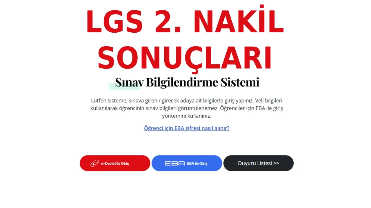 LGS 2. Nakil Sonuçları Sorgulama Ekranı 2026: MEB e-Okul LGS ikinci nakil tercih başvuru sonuçları açıklandı mı?