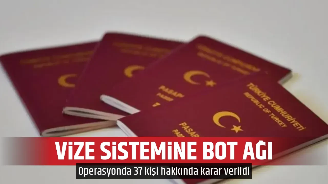 VİZE SİSTEMİNE BOT AĞI