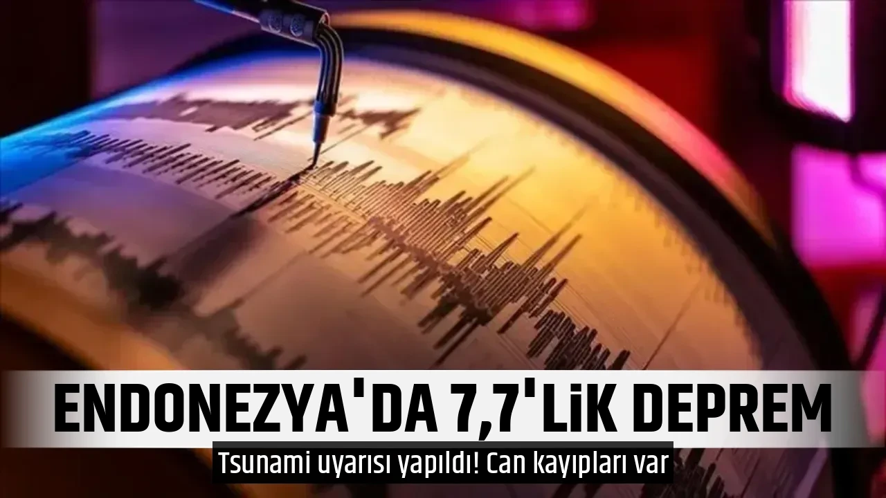 ENDONEZYA'DA 7,7'LİK DEPREM