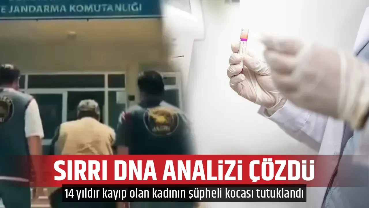 SIRRI DNA ANALİZİ ÇÖZDÜ