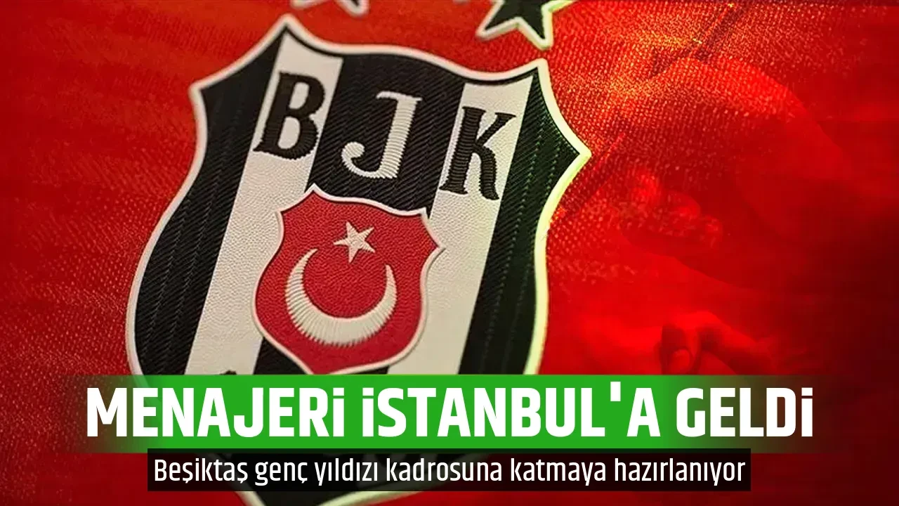MENAJERİ İSTANBUL'A GELDİ