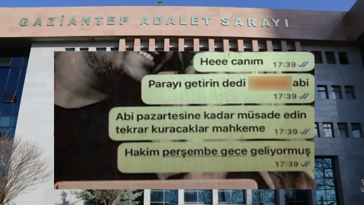 Gaziantep Adliyesi’nde rüşvetle tahliye skandalı! Whatsapp konuşmaları deşifre oldu
