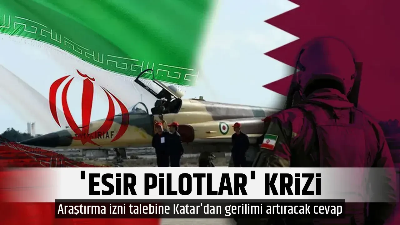 'ESİR PİLOTLAR' KRİZİ
