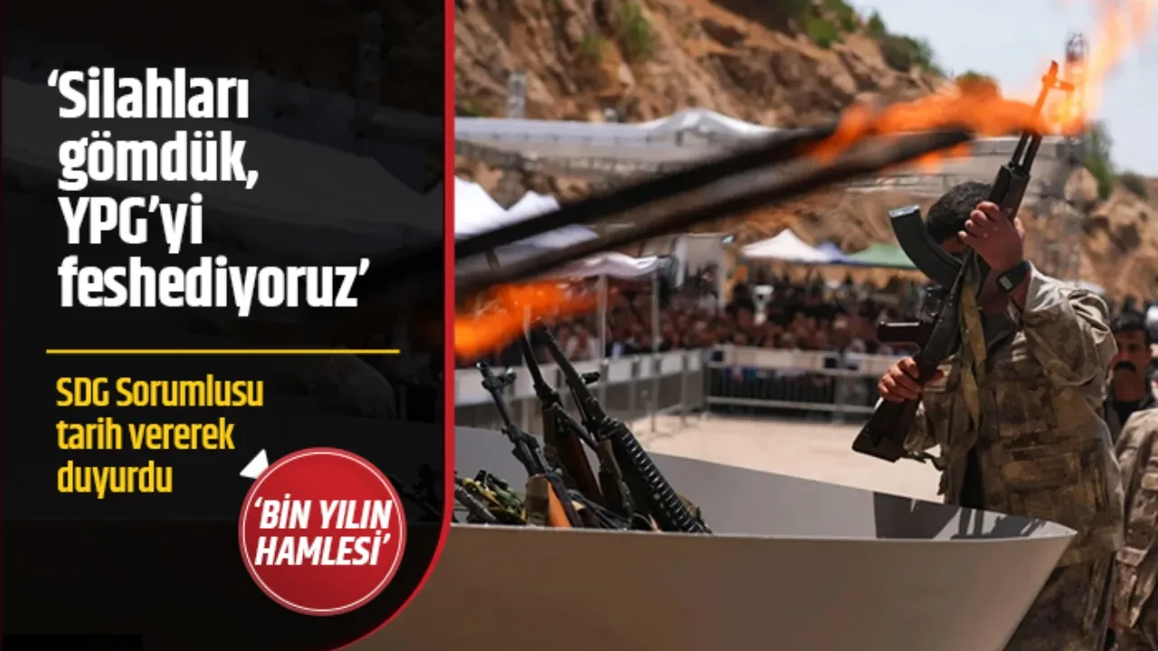 'SİLAHLARI GÖMDÜK, YPG'Yİ FESHEDİYORUZ'