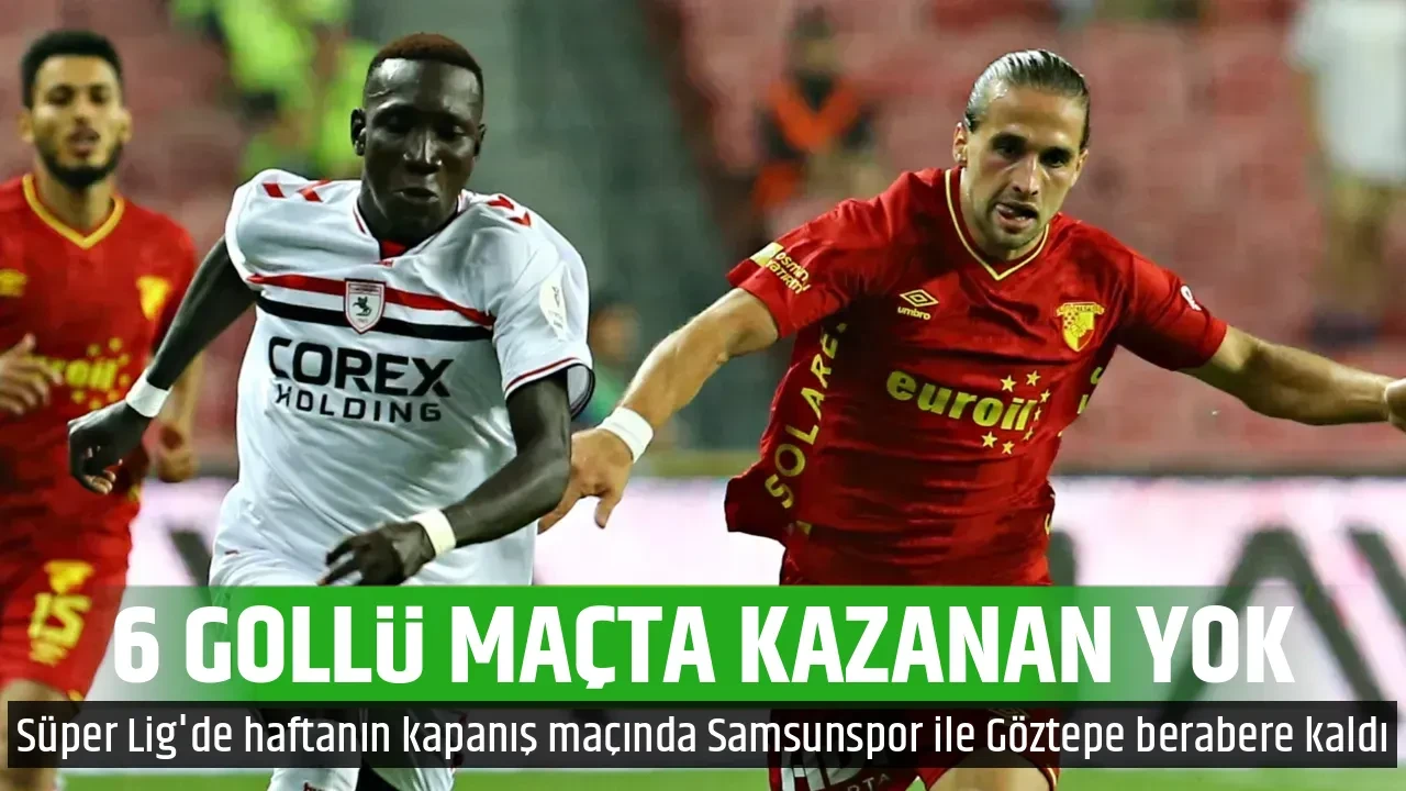 6 GOLLÜ MAÇTA KAZANAN YOK