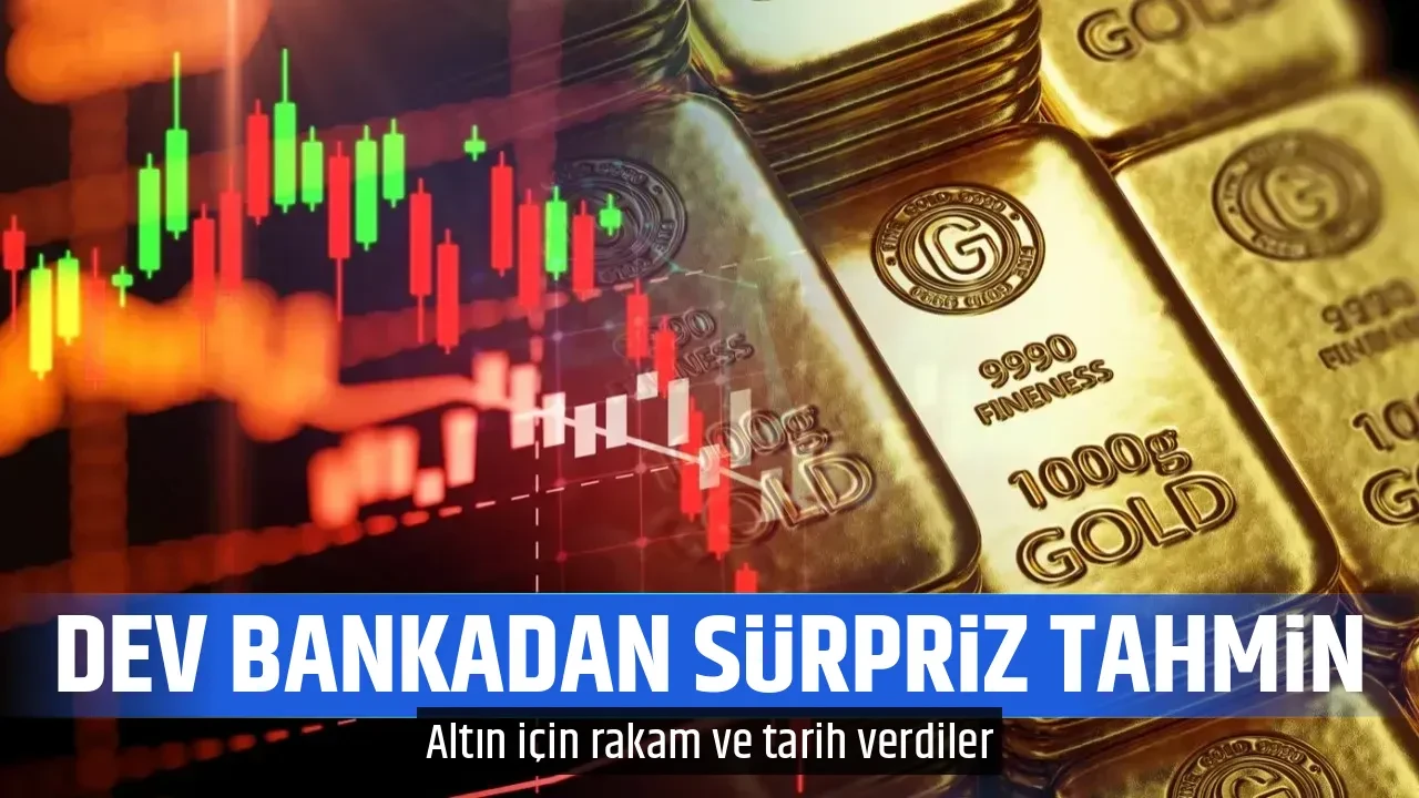 DEV BANKADAN SÜRPRİZ TAHMİN