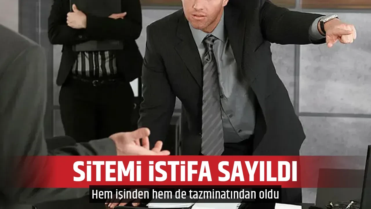 SİTEMİ İSTİFA SAYILDI